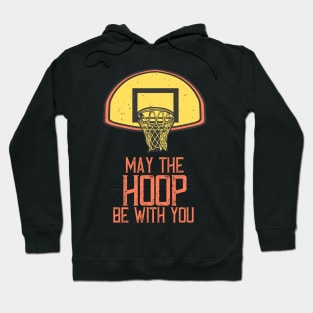 Basketball Net May The Hoop Be With You Hoodie